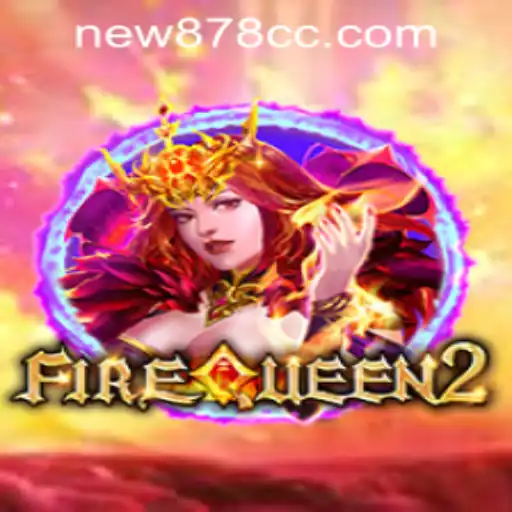 FireQueen2: A New Era in Gaming with New878 PH Login