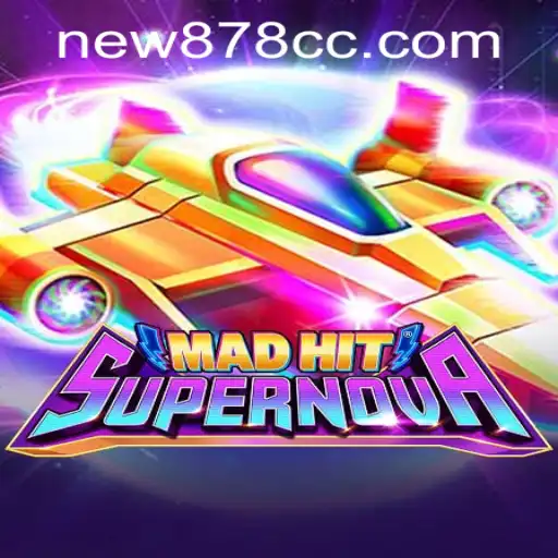 MadHitSupernova: A Stellar Adventure in Gaming with New878 PH Login