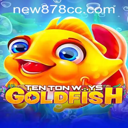 Exploring the World of TenTonWaysGoldfish: A Fresh Gaming Experience